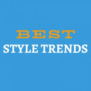 Best Style Trends